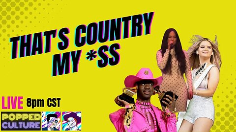 LIVE Popped Culture - That's Country My *ss - with Keri Smith and Mystery Chris