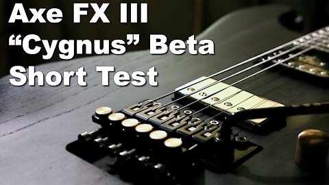 Axe FX III "Cygnus" Short test