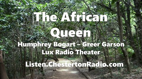 The African Queen - Humphrey Bogart - Greer Garson - Lux Radio Theater