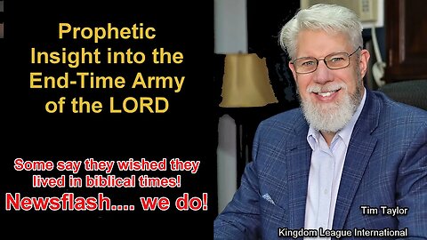 Prophetic Insight Into the Emerging End-Time Army of the LORD!