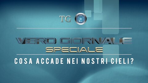 VERO GIORNALE speciale: COSA ACCADE NEI NOSTRI CIELI? (29.07.2022)