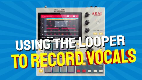 Creating Full Songs with MPC One: Beatmaking & Vocal Looper Tutorial