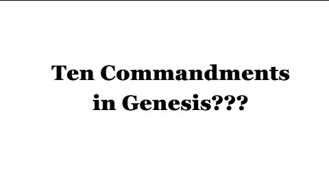 Ten Commandments in Genesis???