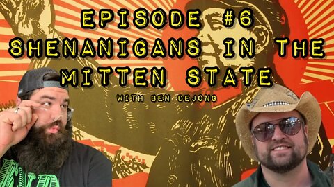 WLTS #6 Shenanigans in the Mitten State with Ben DeJong