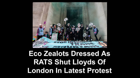 Eco Zealots Dressed As RATS Shut Lloyds Of London In Latest Protest