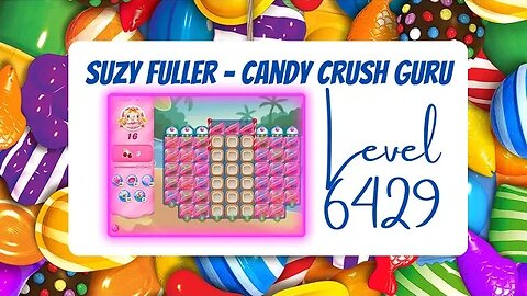 Candy Crush Level 6429 Talkthrough, 16 Moves 0 Boosters