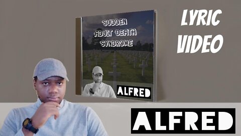 Sudden Adult Death Syndrome : Lyric Video - by Alfred