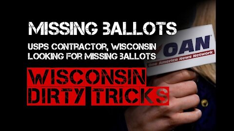 USPS contractor, WISCONSIN looking for MISSING ballots