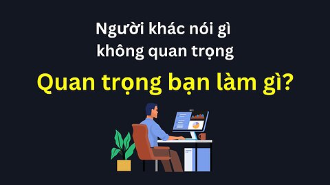 Người khác nói gì không quan trọng, quan trọng bạn làm gì | Trading | Angel