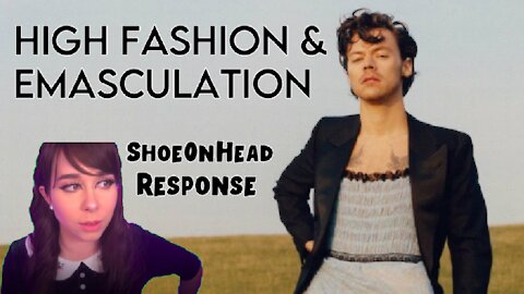 High Fashion & The Emasculation of Modern Man (Shoe0nHead Response)