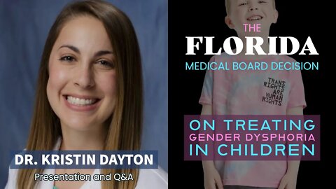 Florida Medical Board Decision: Dr. Kristin A Dayton - Presentation and Q&A