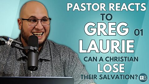 Pastor Reacts to Greg Laurie 01 | "Can a Christian lose their salvation?"