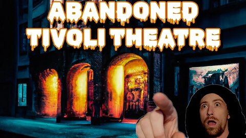 EXPLORING HISTORICAL ABANDONED TIVOLI THEATRE!