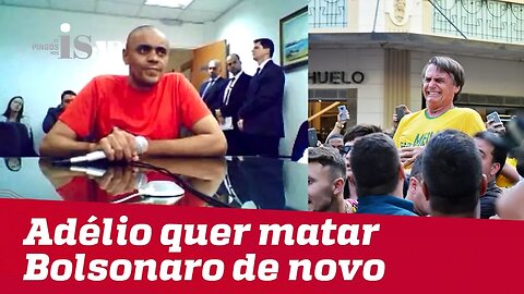 Adélio promete matar Bolsonaro se sair da cadeia