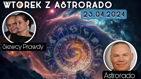 Wtorek z Astrorado 23.04.2024 start 18.00