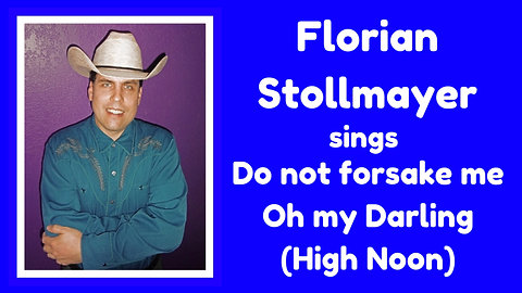 (Do not forsake me Oh my Darling) from High Noon by Florian Stollmayer Tenor