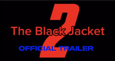 | The Black Jacket 2 | Official Trailer |