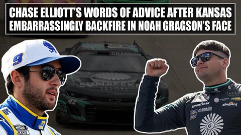 Chase Elliott's Words of Advice After Kansas Embarrassingly Backfire in Noah Gragson's Face