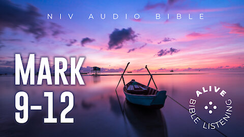 Mark 9-12 | Alive Bible Listening