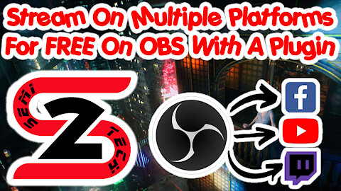 Stream On Multiple Platforms For Free On OBS With A Plugin (OBS Multi RTMP Plugin)