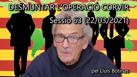 DESMUNTAR L'OPERACIÓ CORVIR. Per guanyar aviat hem de trencar la censura! - Sessió 63