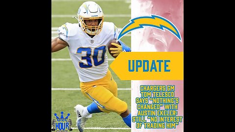 LA Chargers are NOT Trading Austin Ekeler
