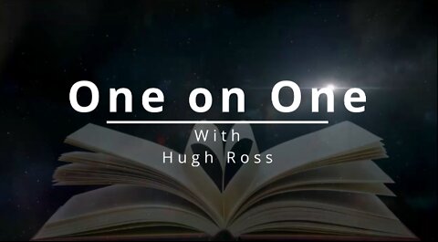 ONE ON ONE WITH HUGH ROSS
