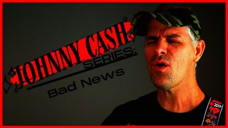 Johnny Cash Series - Bad News - cover song