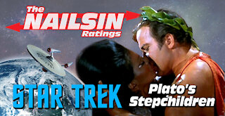 The Nailsin Ratings:Star Trek - Plato's Stepchildren