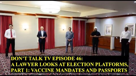 Don't Talk TV Episode 64: Election Platforms 1 - Vaccine Mandates and Passports