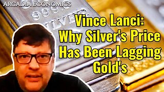 Vince Lanci: Why Silver's Price Has Been Lagging Gold's