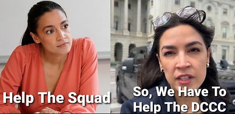 AOC & Squad Hypocrisy As They Beg For Help & Then Justify Decision To Funnel More Money To The DCCC