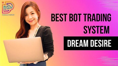 Best bot trading system Dream Desire #DreamDesire #Trading