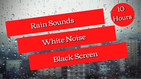 10 Hours of Heavy Rain Sounds Black Screen