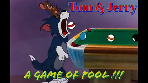 Tom & Jerry / A game of pool !!!