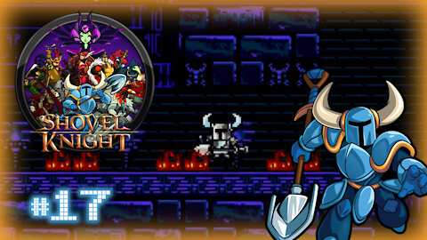 🕹 Shovel Knight (Tower of Fate Ascent) Let's Play! #17