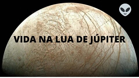 VIDA NA LUA DE JÚPITER, EUROPA!