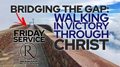 🙏 Friday Service @ The RRC • Bridging the Gap: Walking in Victory Through Christ 🙏