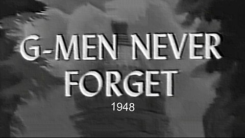 G-Men Never Forget (1948)