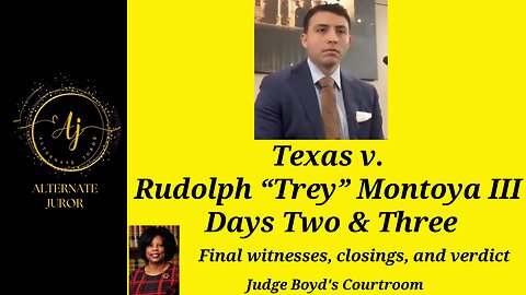 Rudolph "Trey" Montoya Trials Days 2 & 3