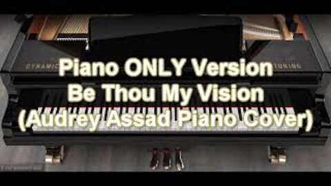 Piano ONLY Version - Be Thou My Vision (Audrey Assad Piano Cover)
