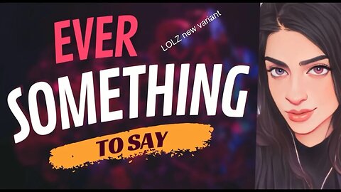 EVER SOMETHING TO SAY: Lulz New Variant