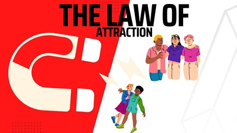THE LAW OF ATTRACTION | What is the law of attraction?