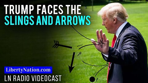Trump Faces the Slings and Arrows