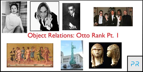 Object Relations: Otto Rank Pt. 1