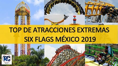 TOP 10 EXTREME Attractions of Six Flags Mexico