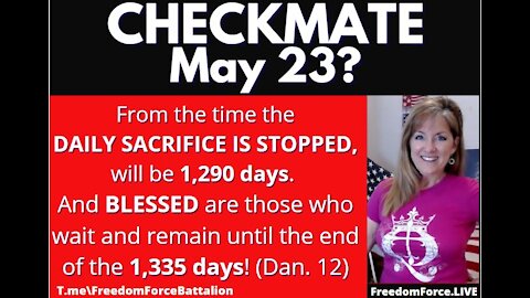 Checkmate 5/23 Pentecost? Shavuot? 1335 Prophecy Daniel 12 4-11-21