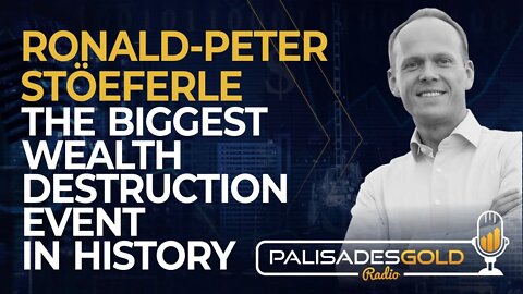 Ronald-Peter Stöeferle: The Biggest Wealth Destruction Event in History