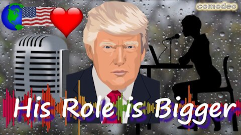 His Role is Bigger - Trump's Smart Moves