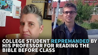 College Student Repremanded By His Professor For Reading The Bible Before Class